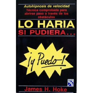 AUTOHIPNOSIS DE VELOCIDAD. Lo Haria Si Pudiera. Y PUEDO.